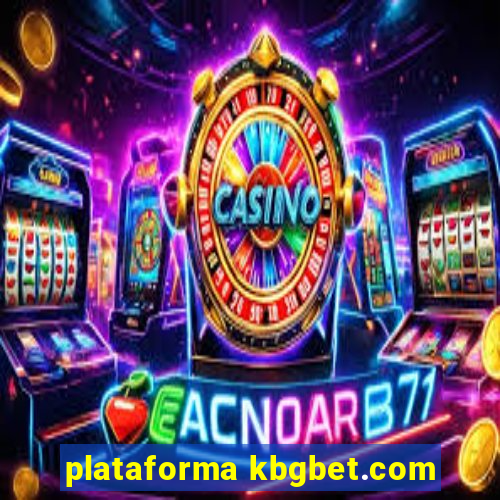 plataforma kbgbet.com